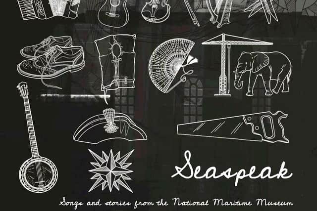 Seaspeak, songs and stories from the National Maritime Museum, is released on July 9.