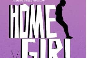 Home Girl will be staged at Derby Theatre on July 30 and 31, 2021.