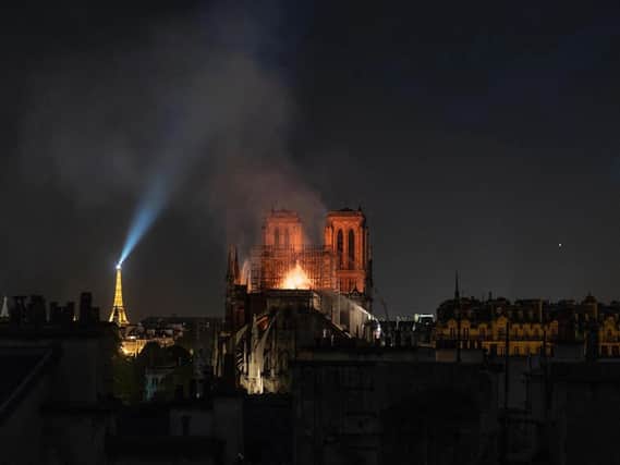 The devastating fire at Notre-Dame Cathedral on Monday.