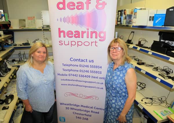 Feature on the Deaf & Hearing Support Company in Chesterfield. Pictured are Jill Branston who has been helped by the company and  co-ordinator Janet Millard.