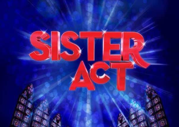 Sister Act at the Pomegranate Theatre, Chesterfield, from February 20 to 22.